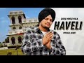 Haveli sidhu moose wala new song  new punjabi song