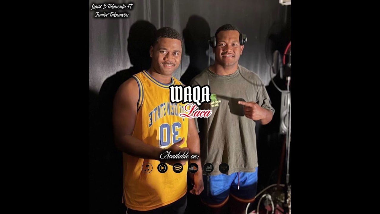 Waqa Laca- Lawx B Tabucala Ft. Ju Tabuavou (Official Music Audio)