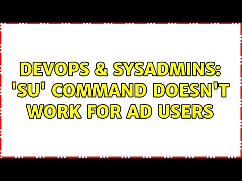 DevOps & SysAdmins: 'su' command doesn't work for AD users