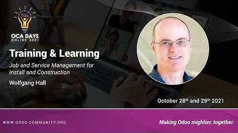 OCA Days 2021 - Wolfgang Hall: Job and Service Management for Install and Construction