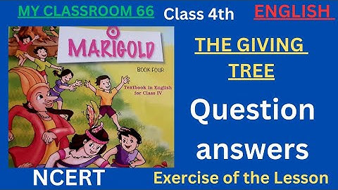 The Giving Tree, exercise of the lesson, question and answers,  class 4th Marigold,  CBSE, NCERT