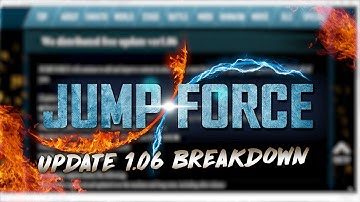 Jump Force Update 1.06 Breakdown | Jump Force News