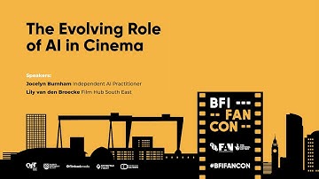 The Evolving Role of AI in Cinema – BFI FAN CON 2024