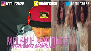 MELANIE MARTINEZ - STRAWBERRY SHORTCAKE (REACTION!!!)
