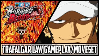 One Piece Burning Blood Law Gameplay\/Moveset|OPBB Trafalgar D. Law Moveset\/Gameplay