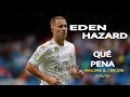 Eden Hazard &quot; Qué Pena - Maluma&quot; Crazy Skills &amp; Goals 2019/20