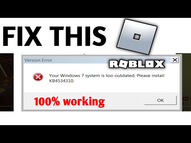 Fix 100% : Roblox Your Windows 7 System is Too Outdated. Please install  KB4534310 - BiliBili