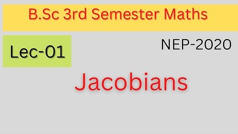 Jacobians || B.Sc 3rd Sem Maths || Definition and Example