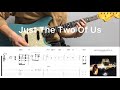 Just The Two Of Us (guitar cover with tabs & chords)