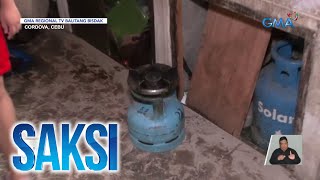 Saksi Part 1: Pagsabog ng tangke ng LPG; Dagdagsingil sa kuryente; Tinamaan ng kidlat