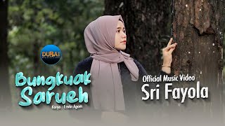 Sri Fayola - Bungkuak Sarueh