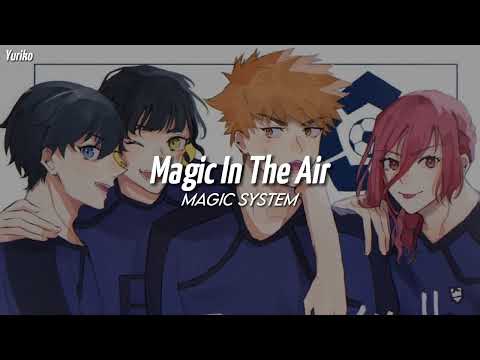 MAGIC SYSTEM - Magic In The Air // (spedup)
