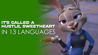 Zootopia - Its Called A Hustle, Sweetheart In 13 Languages Multilanguage
