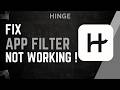 How To Fix Hinge Filter Not Working !