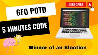 Winner of an election | GFG POTD | GeeksForGeeks | Best Solution | DSA