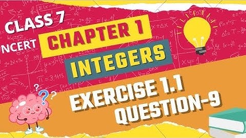 Q 9 Ex 1.1 || Integers || Chapter 1 || Class 7 Maths || NCERT