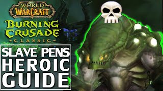 Heroic Slave Pens Guide - Burning Crusade Classic