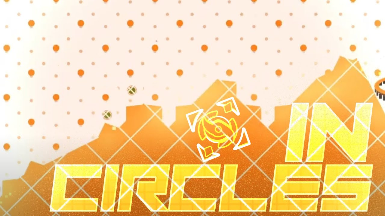 [NCDL] - In Circles By Somie (Extreme Demon) | Geometry Dash 2.2