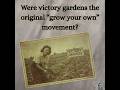 Were Victory Gardens the Original “Grow Your Own” Movement?