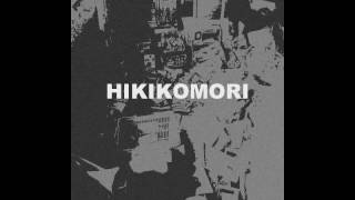HIKIKOMORI - S/T [2016]