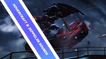 Bioshock Infinite - Hovercraft & Zeppelin Sounds