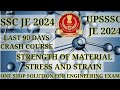 STRENGTH OF MATERIAL | SSC JE 2024| UPSSSC JE |LAST 90DAYS CRASH COURSE.