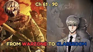 The World's Deadliest Teenager Is Hiding As A Normal Student | Teenage Mercenary Recap (Ch 61-90)
