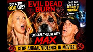 Does the Dog Die? | EVIL DEAD BURNS Crosses the Line with Max 😢🐶 SPOILER
