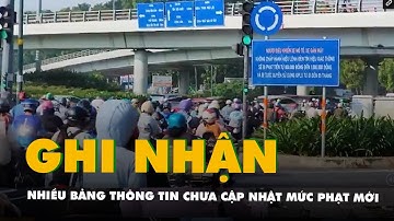 Nhiều bảng thông tin ở TP.HCM chưa cập nhật mức phạt mới