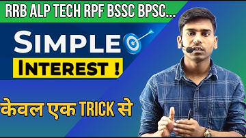 SIMPLE INTEREST for RAILWAY (ALP Tech RPF  NTPC) BSSC SSC  BPSC TRE and all other competitive exams