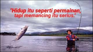 Kata Bijak Mancing Kata Mutiara Memancing Dalam Kehidupan