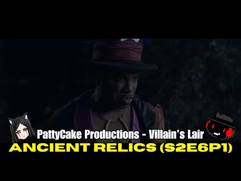 [REACTION] PattyCake Productions - Villain’s Lair S2E6P1 - Ancient Relics