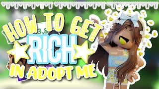 THE BEST WAY TO GET RICH FAST IN ADOPT ME! *2024*