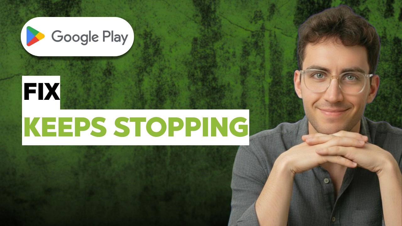 How to Fix Google Play Store Keeps Stopping [2026 Full Guide] - YouTube
