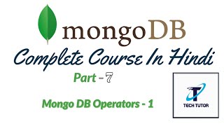 Mongo DB In Hindi  Part - 7  |  Mongo DB Operators - 1