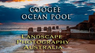 Australian Landscape Photography - A Trip To Ross Jones Pool in Coogee