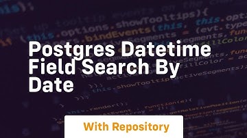 Postgres datetime field search by date