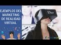 Ejemplos del Marketing de Realidad Virtual - Mercadotecnia VR