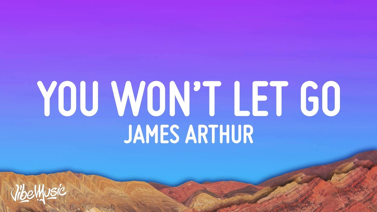poetsphere on X: Say You Won't Let Go - James Arthur   / X