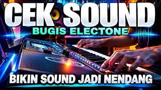 CEK SOUND BUGIS ELECTONE - BIKIN SOUND SYSTEM JADI NENDANG 