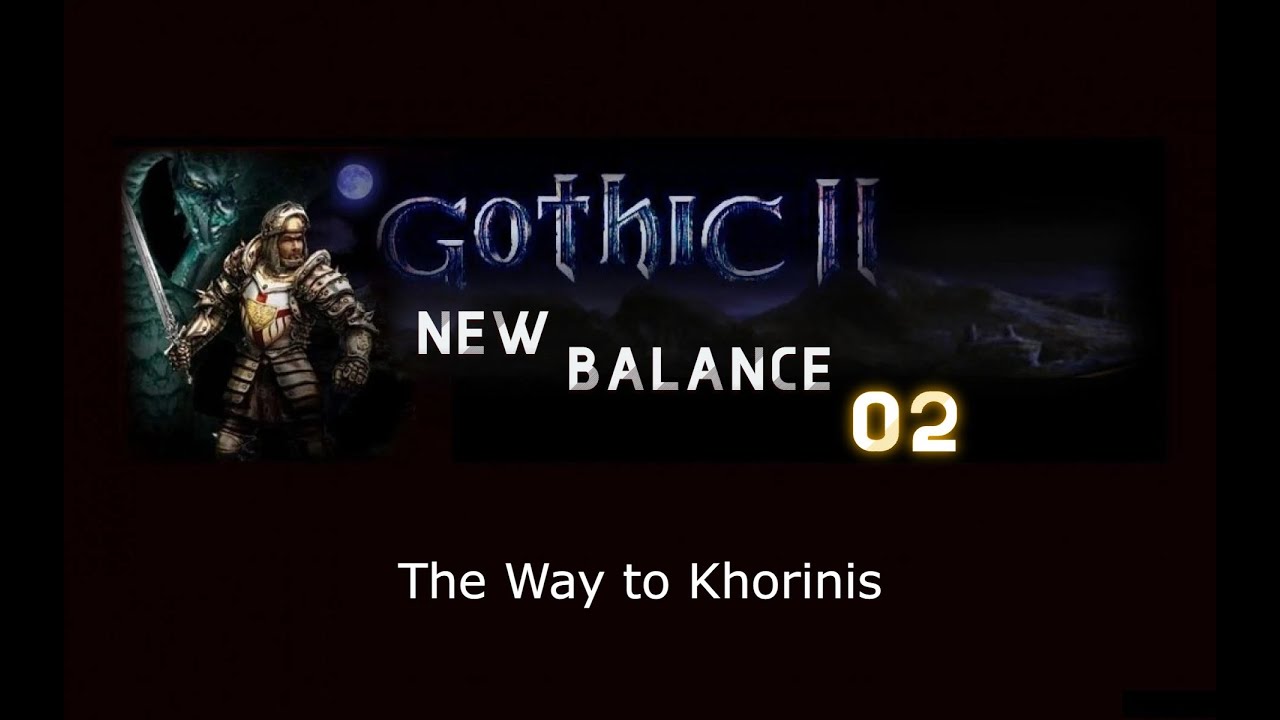 gothic 2 returning new balance