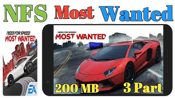 200 MB NFS MOST Wanted Android Game Compressed 3 Part Full Step Hindi