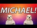 HAPPY BIRTHDAY MICHAEL! - SLOTH HAPPY BIRTHDAY RAP