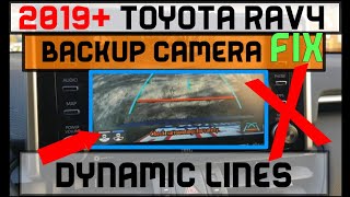 2019 To 2022 Toyota RAV4  Fixing Dynamic Lines For Revers/Backup Camera (HowTo/DIY)
