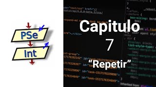 Capitulo 7 | Repetir | Tutoriales en PSeInt | Moykas