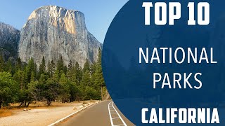 Top 10 Best National Parks to Visit in California | USA - English