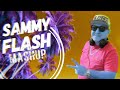 Sammy Flash Mashup 2022