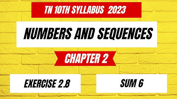 TN Samacheer 10 Maths New Syllabus Numbers and Sequences Ex 2.8 sum 6