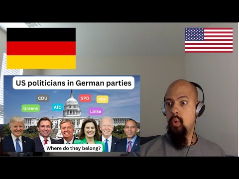 American Reacts To Which German political parties would US politicians belong to