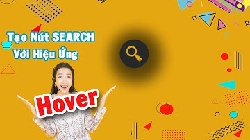 Tạo Nút Search Chuyển Động  Với Hiệu Ứng Hover bằng HTML CSS